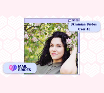 Ukrainian Brides Over 40: Meet Single Women Over 40