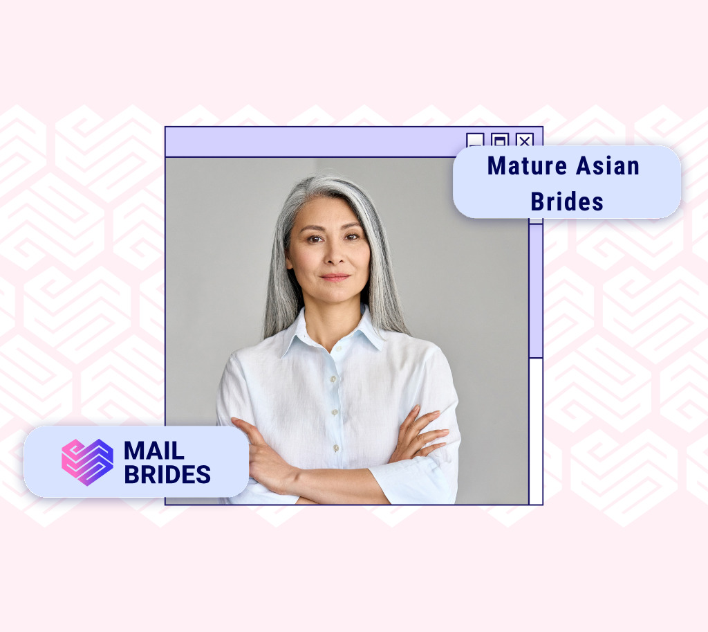 Mature Asian Brides: Love Knows No Age