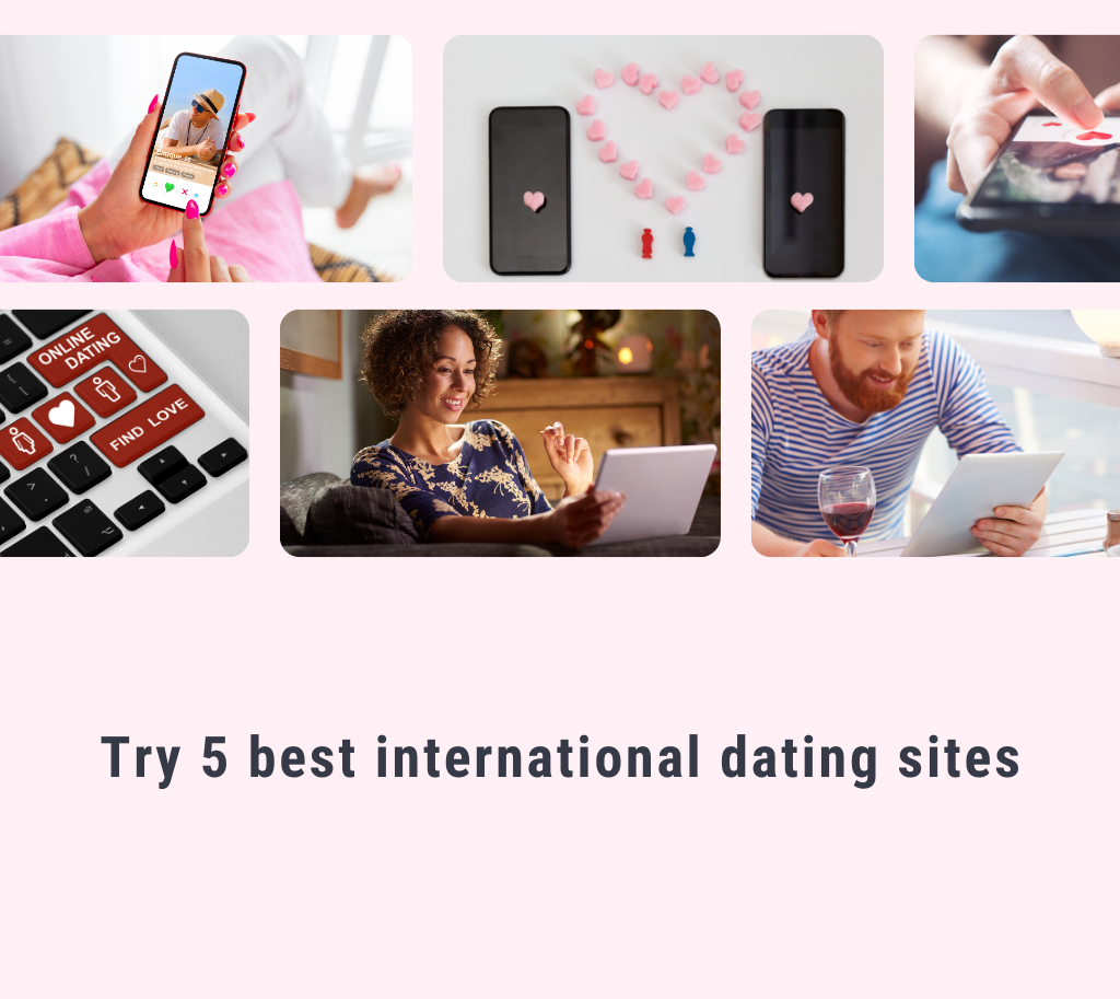 Try 5 best international dating sites