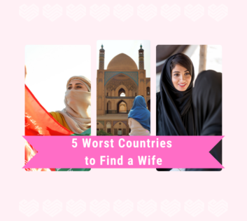 5 Worst Countries to Find a Wife