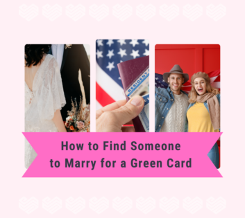 How to Find Someone to Marry for a Green Card in 2025