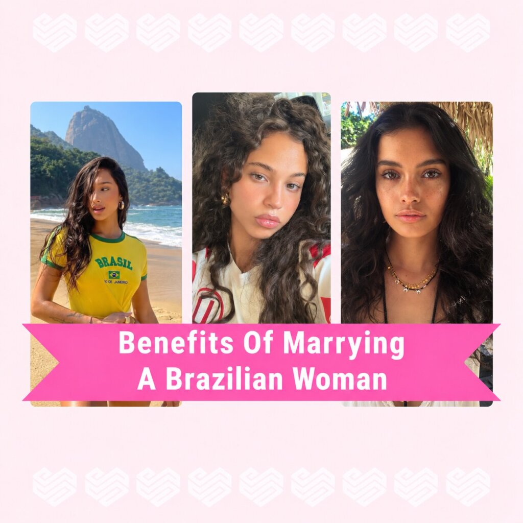 Why Men Fall Hard For Marrying Brazilian Women