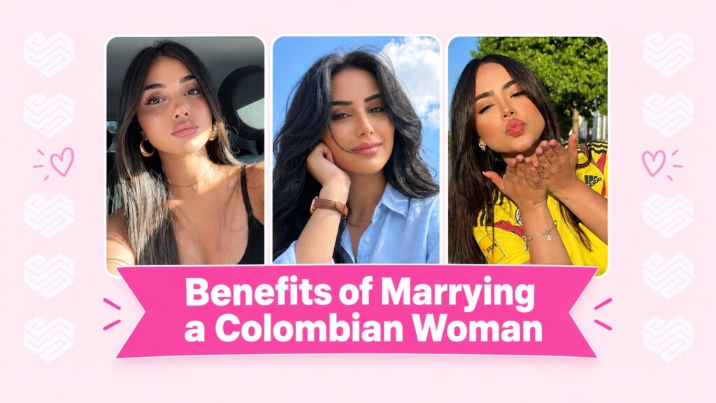 What Makes Marrying a Colombian Woman Worth Considering