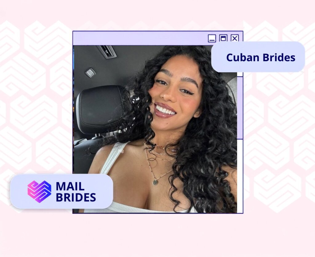 What It Takes to Find a Cuban Mail Order Wife 
