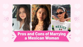 What to Know Before You marry a Mexican girl